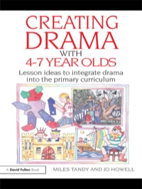 Cover image: Creating Drama with 4-7 Year Olds 1st edition 9780415562584