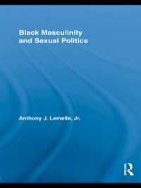 Cover image: Black Masculinity and Sexual Politics 1st edition 9780415872775