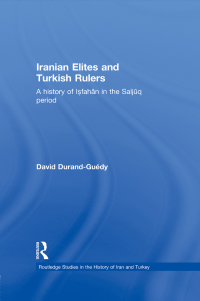 Omslagafbeelding: Iranian Elites and Turkish Rulers 1st edition 9780415457101