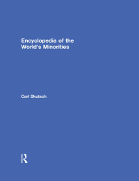 Cover image: Encyclopedia of the World's Minorities 1st edition 9781579583927