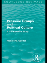 Cover image: Pressure Groups and Political Culture (Routledge Revivals) 1st edition 9780415561174