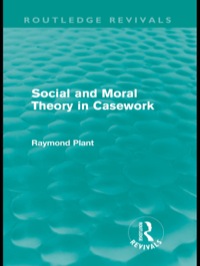 Omslagafbeelding: Social and Moral Theory in Casework (Routledge Revivals) 1st edition 9780415557948