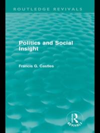 Cover image: Politics and Social Insight (Routledge Revivals) 1st edition 9780415561143