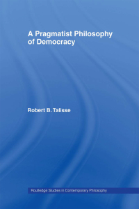 Imagen de portada: A Pragmatist Philosophy of Democracy 1st edition 9780415998468