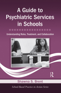 Cover image: A Guide to Psychiatric Services in Schools 1st edition 9780415871020