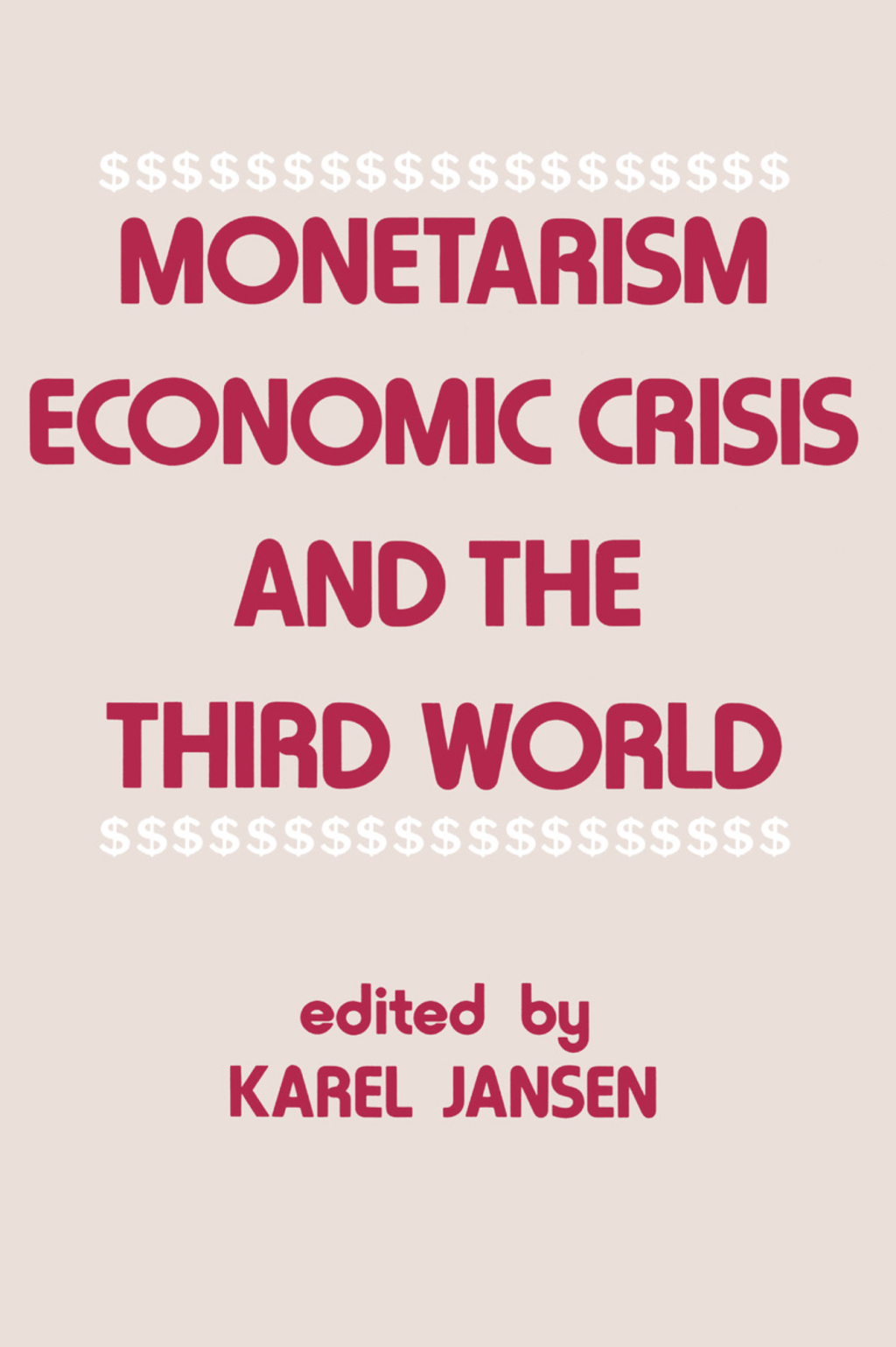 Monetarism, Economic Crisis and the Third World 1st Edition