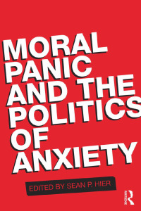 Cover image: Moral Panic and the Politics of Anxiety 1st edition 9780415555562