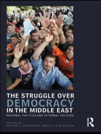 صورة الغلاف: The Struggle over Democracy in the Middle East 1st edition 9780415773805