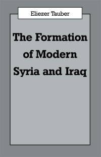 Cover image: The Formation of Modern Iraq and Syria 1st edition 9780714641058