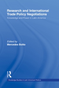 Imagen de portada: Research and International Trade Policy Negotiations: Knowledge and Power in Latin America 9780415801911