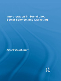 صورة الغلاف: Interpretation in Social Life, Social Science, and Marketing 1st edition 9780415777582