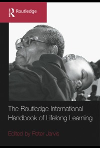 Cover image: The Routledge International Handbook of Lifelong Learning 1st edition 9780415419048
