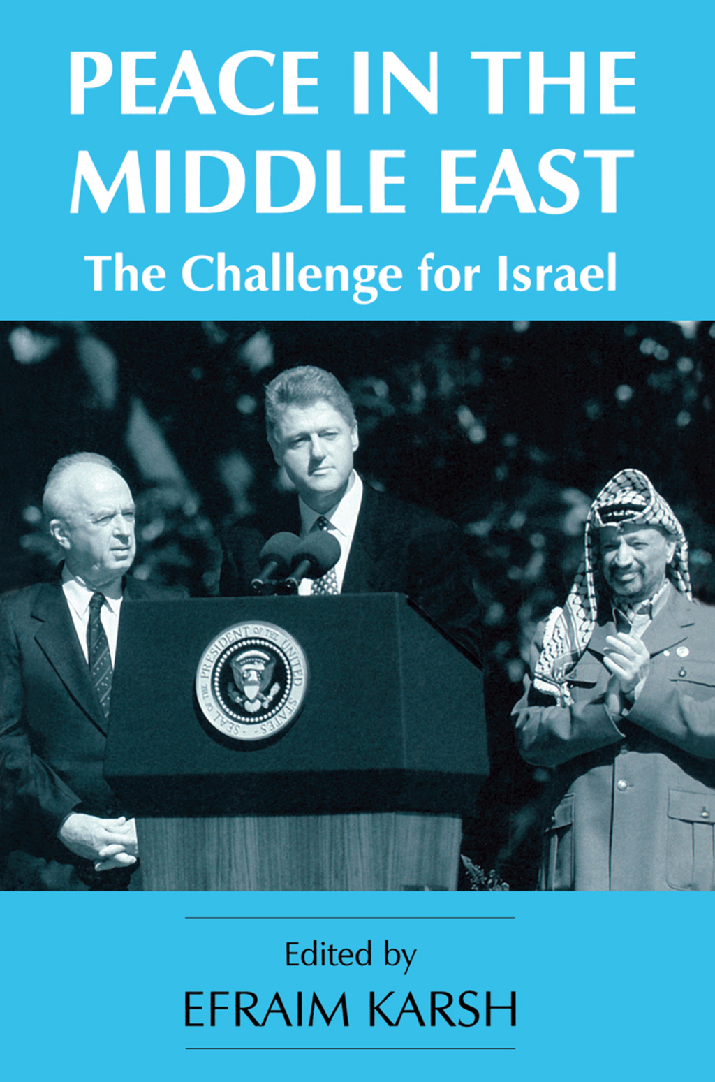 Peace in the Middle East The Challenge for Israel 1st Edition