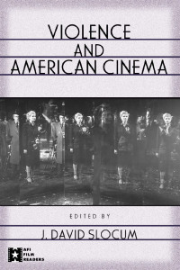 Omslagafbeelding: Violence and American Cinema 1st edition 9780415928106