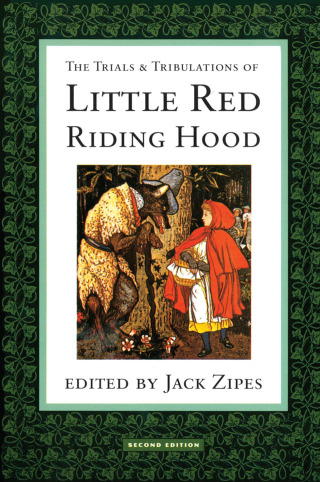 صورة الغلاف: The Trials and Tribulations of Little Red Riding Hood 2nd edition 9780415908344