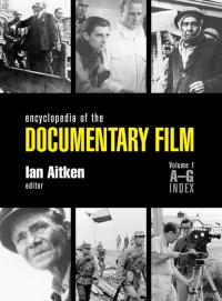 Imagen de portada: Encyclopedia of the Documentary Film 3-Volume Set 1st edition 9781579584450