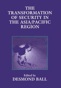 Titelbild: The Transformation of Security in the Asia/Pacific Region 1st edition 9780714641904