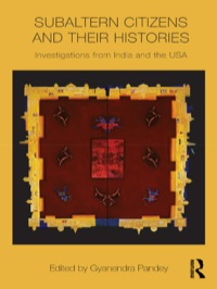 صورة الغلاف: Subaltern Citizens and their Histories 1st edition 9780415595353