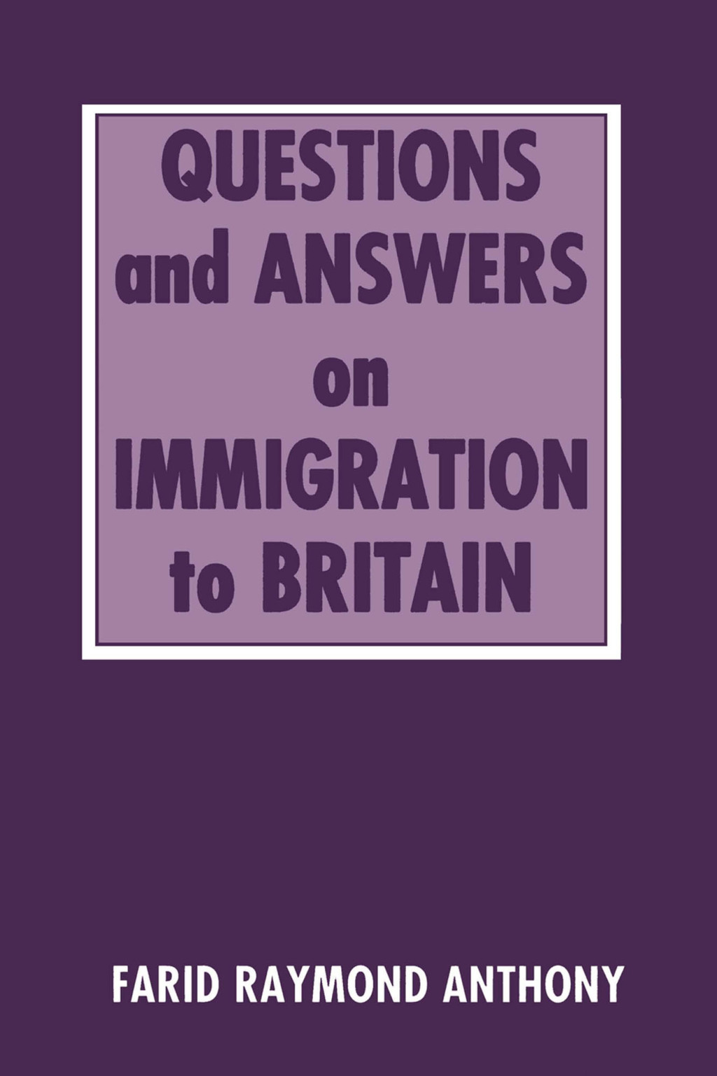 Questions and Answers on Immigration in Britain 1st Edition