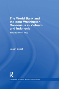 Cover image: The World Bank and the post-Washington Consensus in Vietnam and Indonesia 1st edition 9780415836890