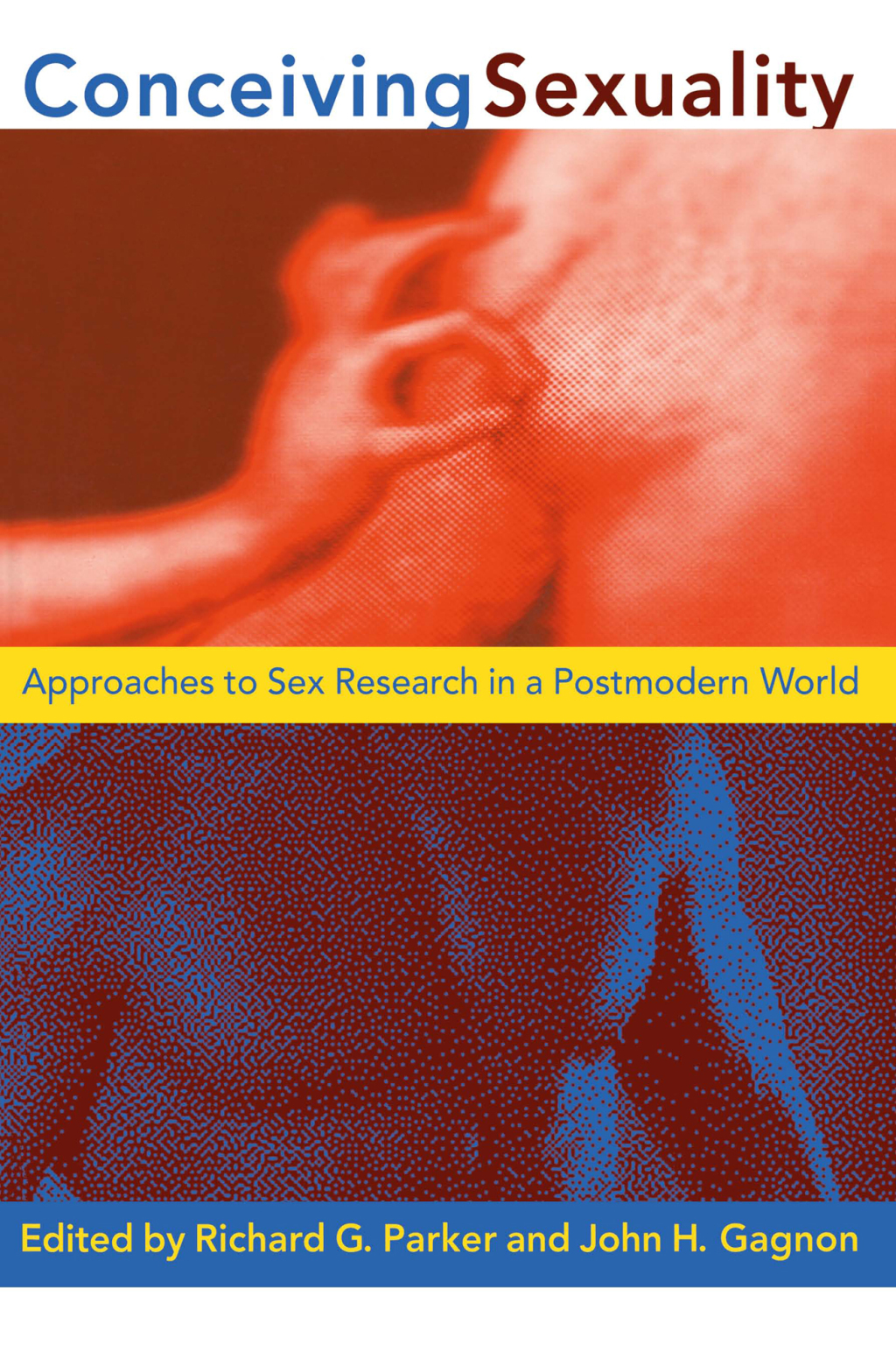 Conceiving Sexuality Approaches to Sex Research in a Postmodern World 1st Edition