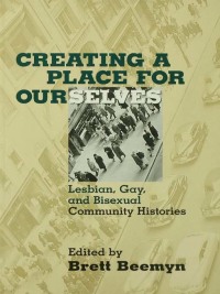 صورة الغلاف: Creating a Place For Ourselves 1st edition 9780415913898