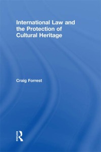 Omslagafbeelding: International Law and the Protection of Cultural Heritage 1st edition 9780415467810