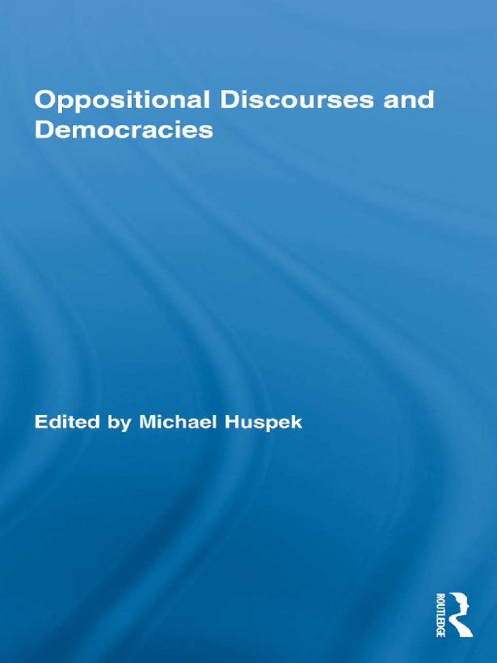ISBN 9780415849784 product image for Oppositional Discourses and Democracies - 1st Edition (eBook) | upcitemdb.com