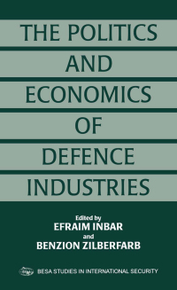 Cover image: The Politics and Economics of Defence Industries 1st edition 9780714644103