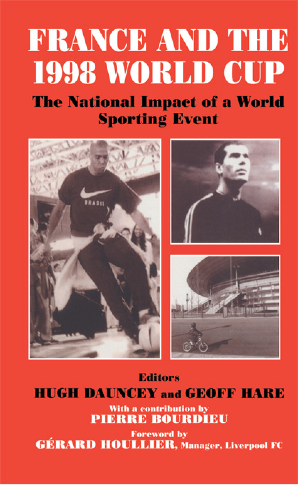 France and the 1998 World Cup The National Impact of a World Sporting Event 1st Edition