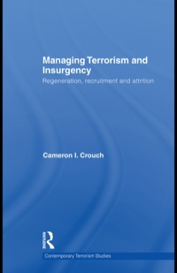 Omslagafbeelding: Managing Terrorism and Insurgency: Regeneration, Recruitment and Attrition 9780415484411