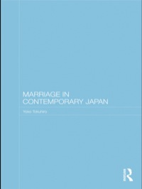 表紙画像: Marriage in Contemporary Japan 1st edition 9780415441100