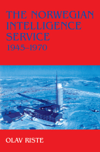 Titelbild: The Norwegian Intelligence Service, 1945-1970 1st edition 9780714649009