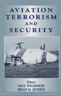 表紙画像: Aviation Terrorism and Security 1st edition 9780714649061