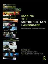 Cover image: Making the Metropolitan Landscape 1st edition 9780415774109