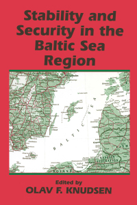 Cover image: Stability and Security in the Baltic Sea Region 1st edition 9780714644929