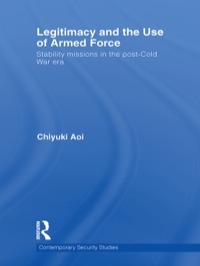 Cover image: Legitimacy and the Use of Armed Force 1st edition 9780415559546