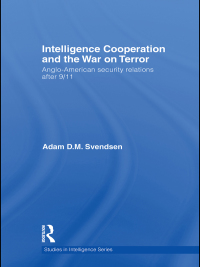 Titelbild: Intelligence Cooperation and the War on Terror 1st edition 9780415622226
