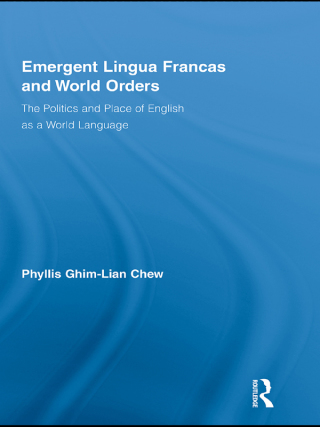 Imagen de portada: Emergent Lingua Francas and World Orders 1st edition 9780415847346