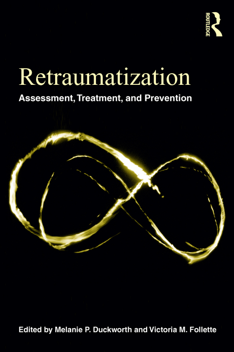Retraumatization: Assessment, Treatment, and Prevention, 1st Edition - FULL INSTANT DOWNLOAD | PDF DOCX EPUB