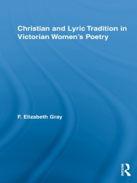 Imagen de portada: Christian and Lyric Tradition in Victorian Women’s Poetry 1st edition 9781138878365