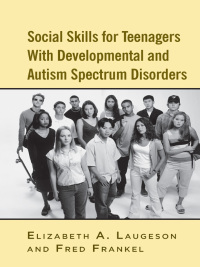 صورة الغلاف: Social Skills for Teenagers with Developmental and Autism Spectrum Disorders 1st edition 9780415872034