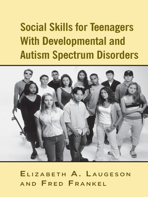 Social Skills for Teenagers with Developmental and Autism Spectrum Disorders: The PEERS Treatment Manual, 1st Edition - FULL INSTANT DOWNLOAD | PDF DOCX EPUB