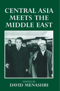 Cover image: Central Asia Meets the Middle East 1st edition 9780714646008