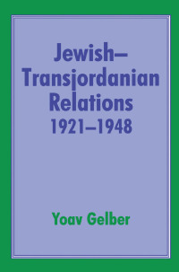 Cover image: Jewish-Transjordanian Relations 1921-1948 1st edition 9780714646756