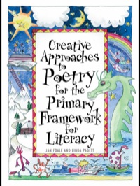 Omslagafbeelding: Creative Approaches to Poetry for the Primary Framework for Literacy 1st edition 9781138472136