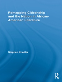 Imagen de portada: Remapping Citizenship and the Nation in African-American Literature 1st edition 9780415996310