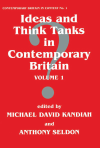 Titelbild: Ideas and Think Tanks in Contemporary Britain 1st edition 9780714643014