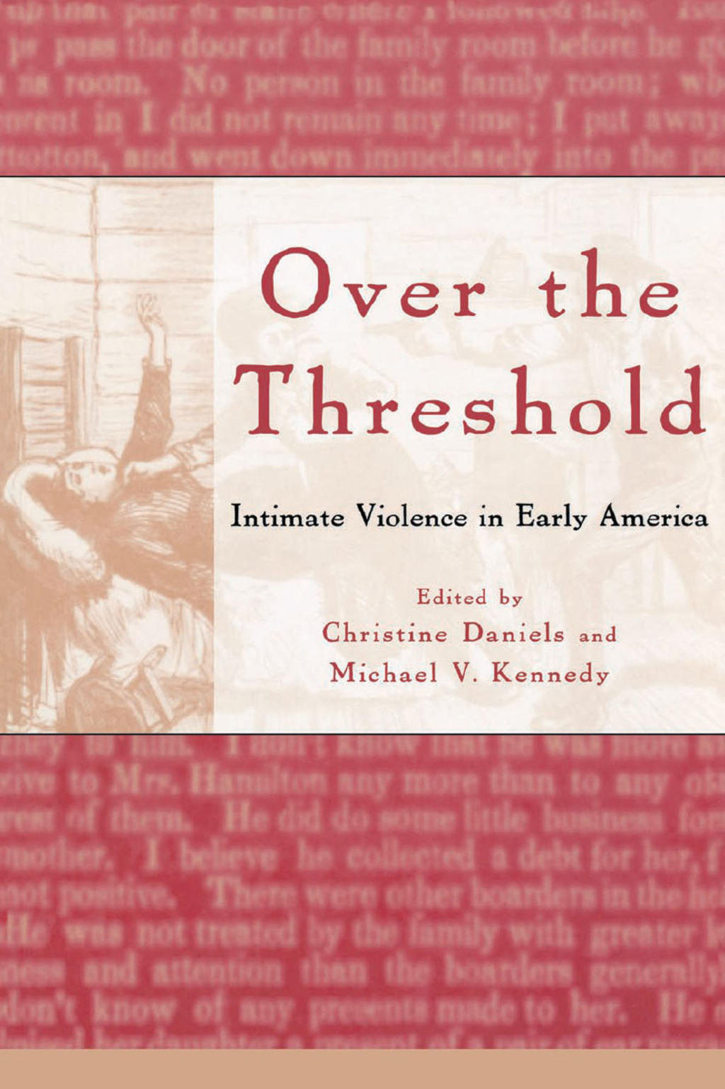 Over the Threshold Intimate Violence in Early America 1st Edition