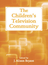 Imagen de portada: The Children's Television Community 1st edition 9780805849974
